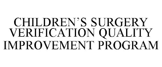 CHILDREN'S SURGERY VERIFICATION QUALITY IMPROVEMENT PROGRAM