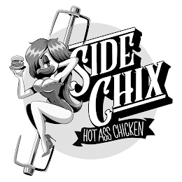 SIDE CHIX HOT ASS CHICKEN