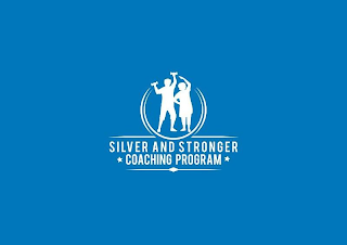 SILVER AND STRONGER COACHING PROGRAM