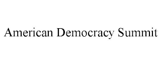 AMERICAN DEMOCRACY SUMMIT