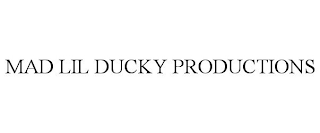 MAD LIL DUCKY PRODUCTIONS