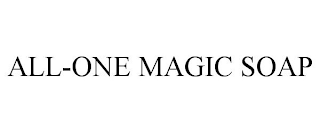 ALL-ONE MAGIC SOAP