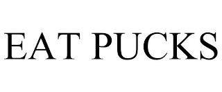 EAT PUCKS