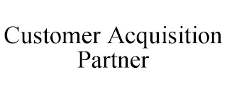 CUSTOMER ACQUISITION PARTNER