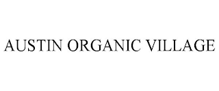 AUSTIN ORGANIC VILLAGE