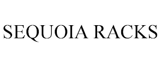 SEQUOIA RACKS