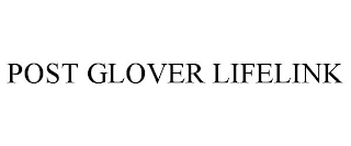 POST GLOVER LIFELINK