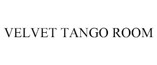 VELVET TANGO ROOM