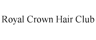 ROYAL CROWN HAIR CLUB