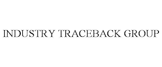 INDUSTRY TRACEBACK GROUP