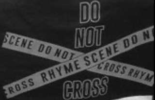 RHYME SCENE DO NOT CROSS.