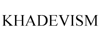 KHADEVISM