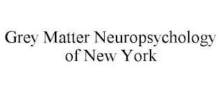 GREY MATTER NEUROPSYCHOLOGY OF NEW YORK