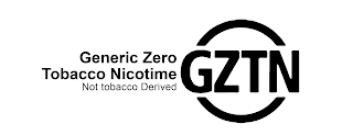 GZTN GENERIC ZERO TOBACCO NICOTIME NOT TOBACCO DERIVED