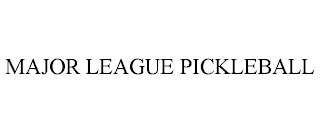 MAJOR LEAGUE PICKLEBALL