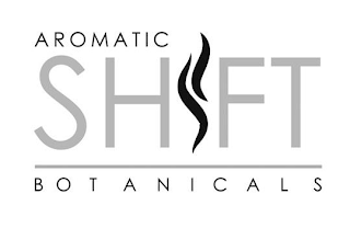 AROMATIC SHIFT BOTANICALS