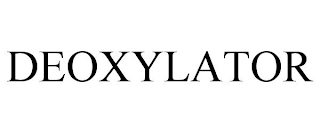 DEOXYLATOR