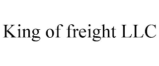 KING OF FREIGHT LLC