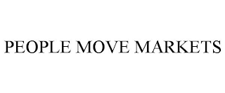 PEOPLE MOVE MARKETS