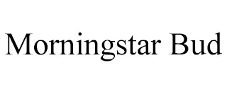 MORNINGSTAR BUD