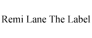 REMI LANE THE LABEL