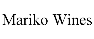 MARIKO WINES