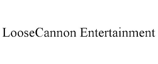 LOOSECANNON ENTERTAINMENT