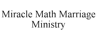 MIRACLE MATH MARRIAGE MINISTRY