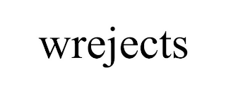 WREJECTS