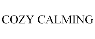 COZY CALMING