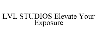 LVL STUDIOS ELEVATE YOUR EXPOSURE