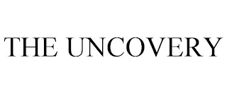 THE UNCOVERY