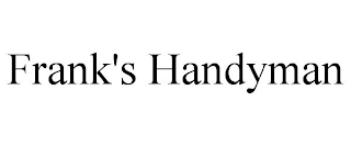 FRANK'S HANDYMAN