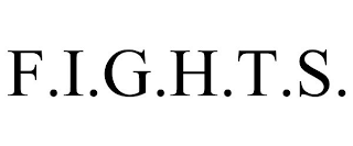 F.I.G.H.T.S.