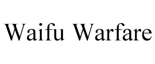 WAIFU WARFARE