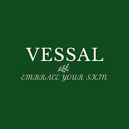 VESSAL EMBRACE YOUR SKIN