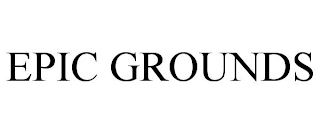 EPIC GROUNDS