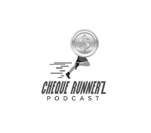 $ CHEQUE RUNNERZ PODCAST