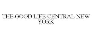 THE GOOD LIFE CENTRAL NEW YORK