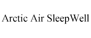 ARCTIC AIR SLEEPWELL