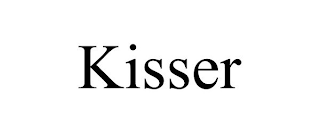 KISSER