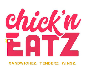 CHICK'N EATZ SANDWICHEZ. TENDERZ. WINGZ.