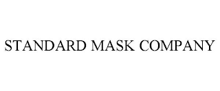 STANDARD MASK COMPANY