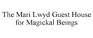 THE MARI LWYD GUEST HOUSE FOR MAGICKAL BEINGS