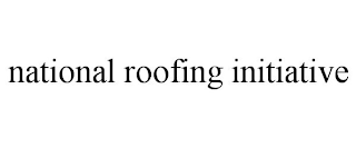 NATIONAL ROOFING INITIATIVE