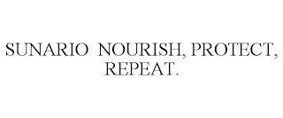 SUNARIO NOURISH, PROTECT, REPEAT.