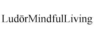 LUDORMINDFULLIVING