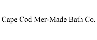 CAPE COD MER-MADE BATH CO.