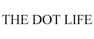 THE DOT LIFE