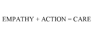 EMPATHY + ACTION = CARE